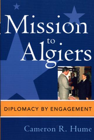 Mission to Algiers: Diplomacy by Engagement (2006)