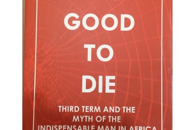 The book on Olusegun Obasanjo, “Too Good To Die: Third Term And The Myth Of The Indispensable Man In Africa”, written by Chidi Odinkalu and Ayisha Osori.
